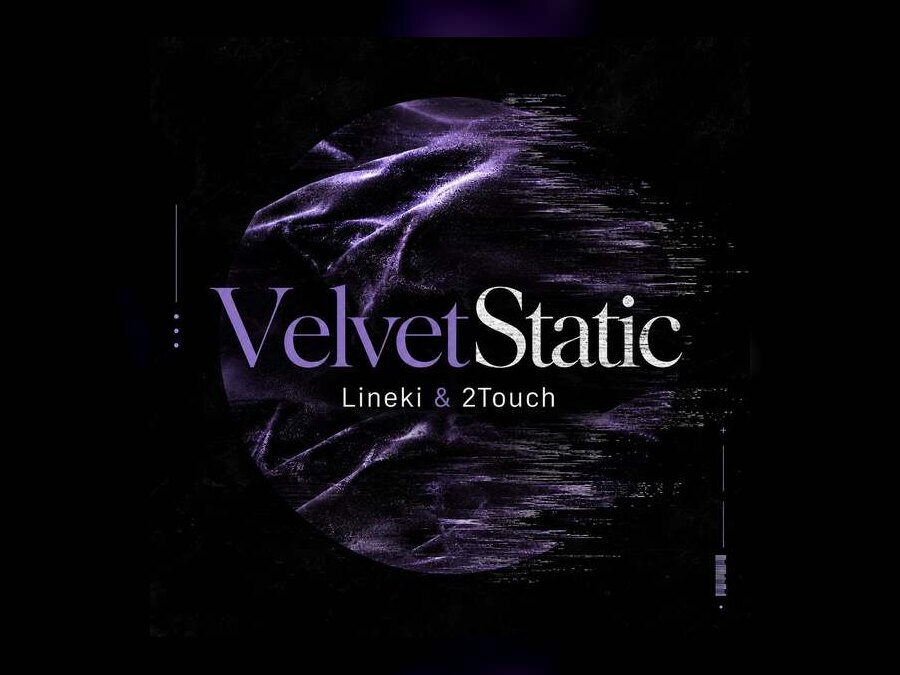 lineki & 2touch deliver velvet static on silent room